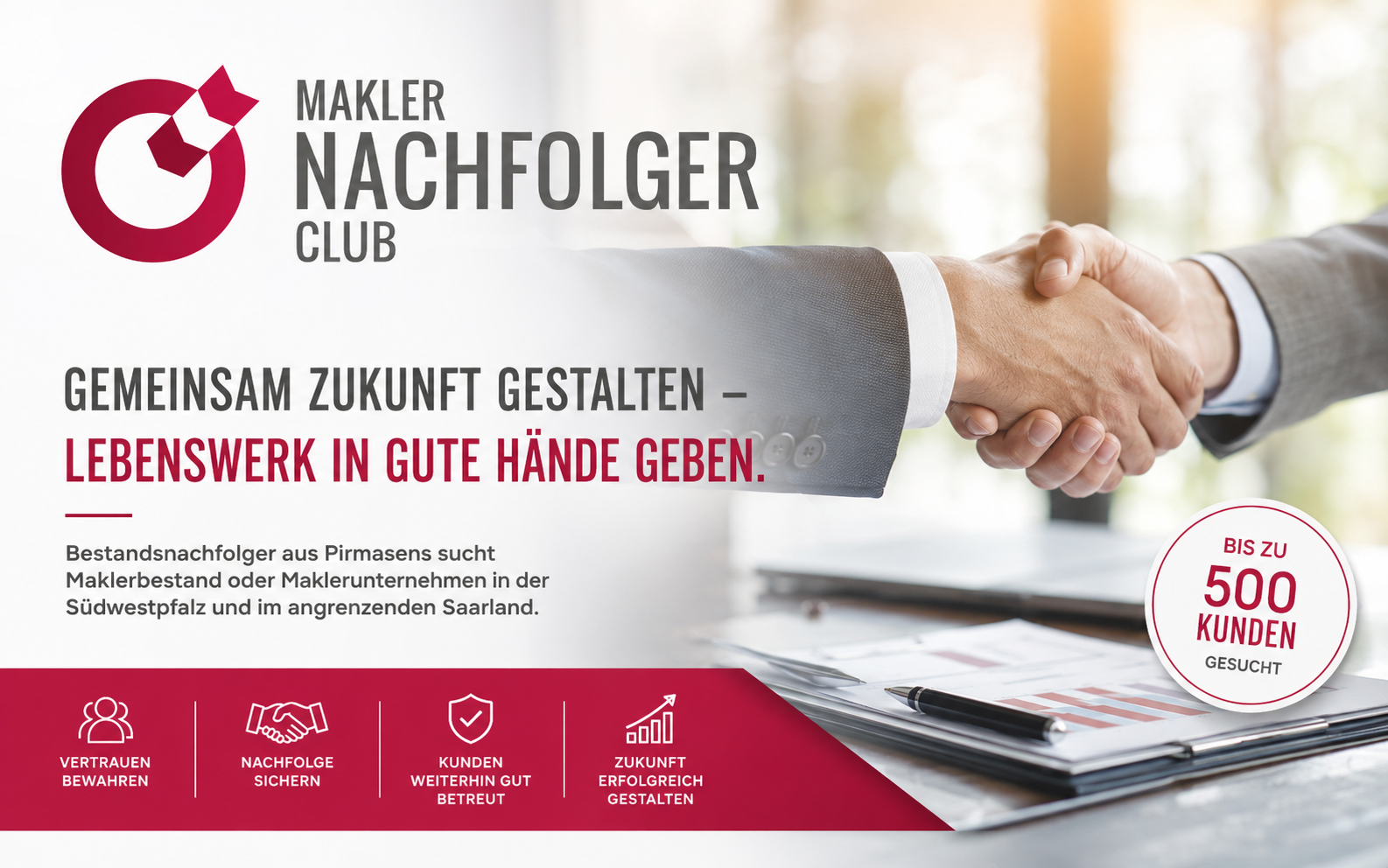 Bestandsnachfolger aus Pirmasens sucht einen Maklerbestand oder Maklerunternehmen im Raum Südwestpfalz und im angrenzenden Saarland – insbesondere in den Regionen Kaiserslautern, Pirmasens, Rodalben, Landau, Zweibrücken und Homburg.